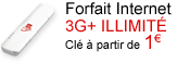Forfait Internet 3G+ Illimit&eacute; cl&eacute; &agrave; partir de 1&euro;