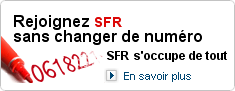 Rejoignez SFR sans change de num&eacute;ro